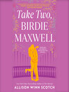 Cover image for Take Two, Birdie Maxwell